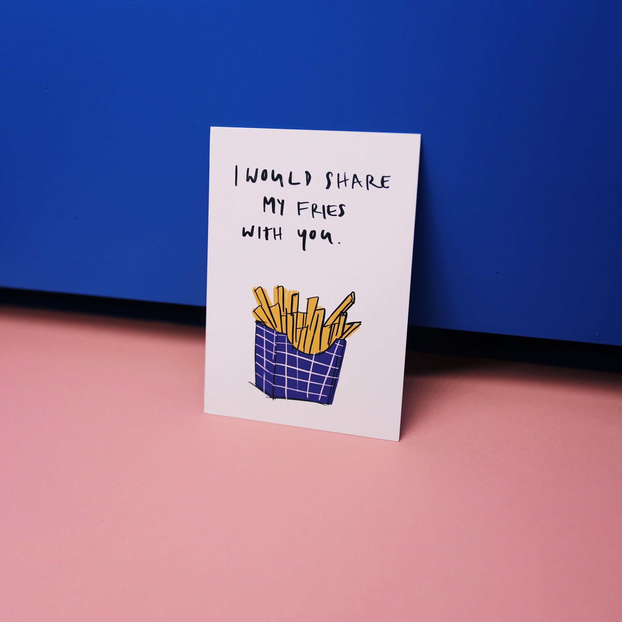 esistfreitag-Postkarte: I would share my fries with you