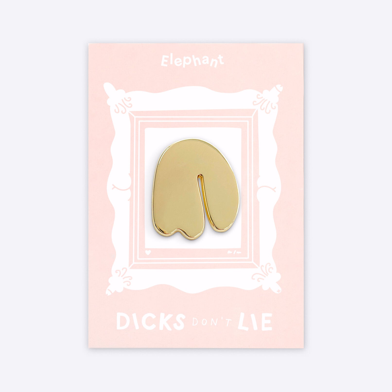 Dicks Don't Lie Elephant - Pin