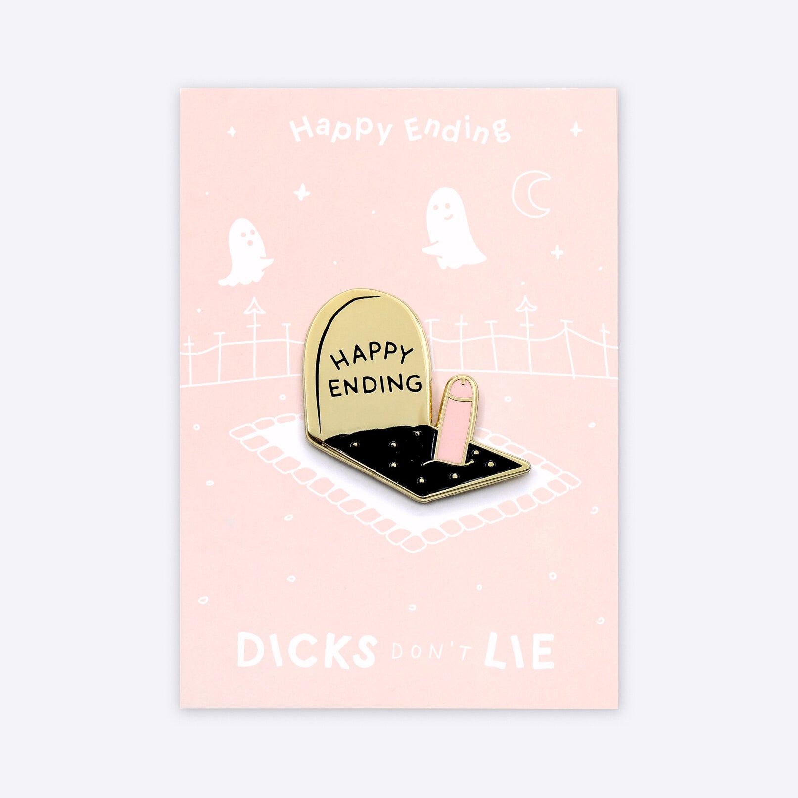 Dicks Don't Lie Happy Ending - Pin