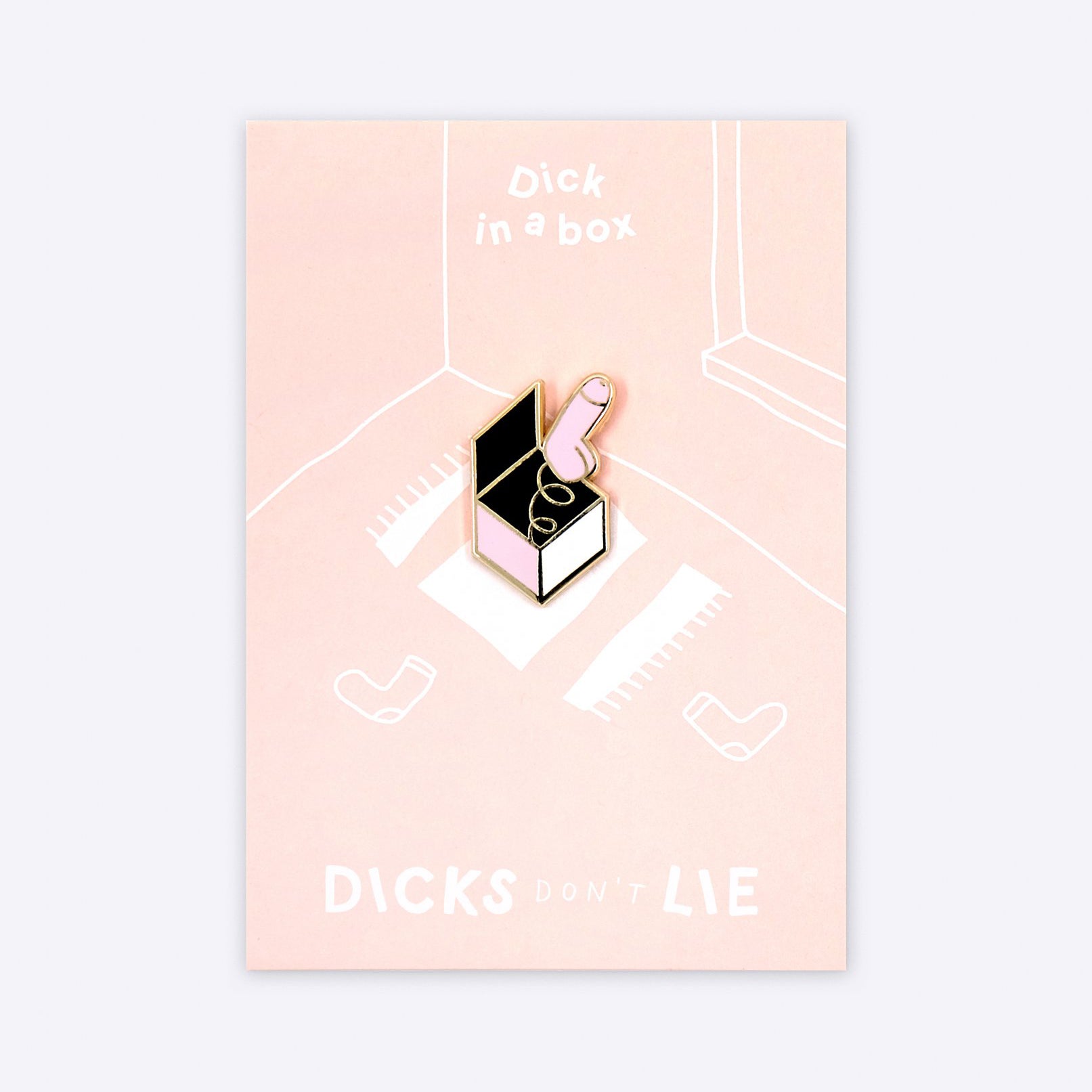 Dicks Don't Lie Dick in a box - Pin