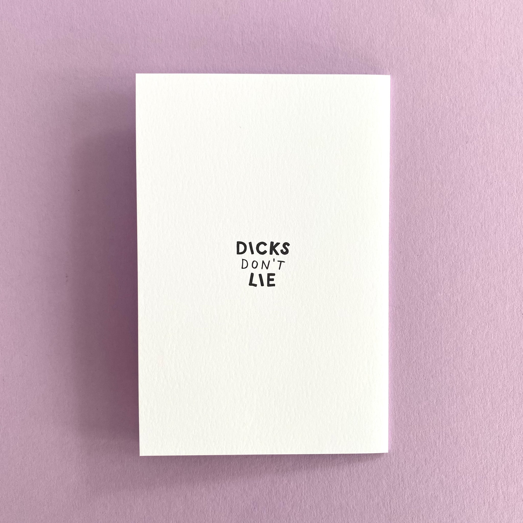 Dicks Don't Lie Just Because - Postkarte